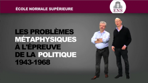 Les problèmes métaphysiques à l’épreuve de la politique, 1943-1968
